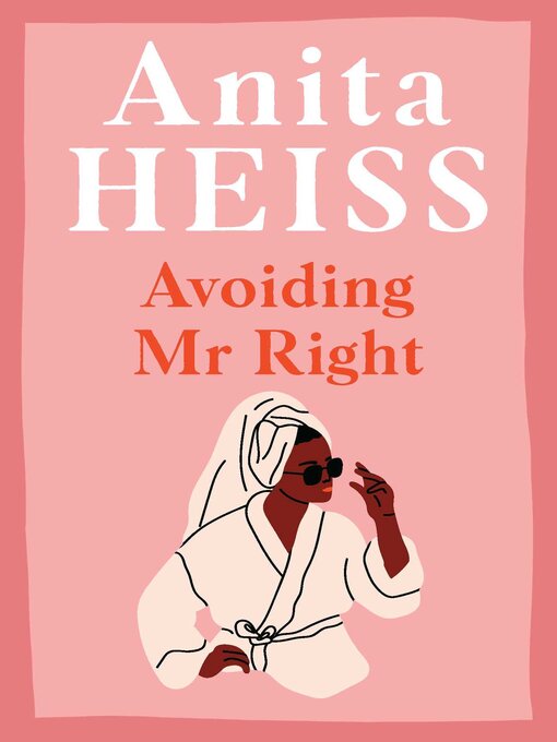 Title details for Avoiding Mr Right by Anita Heiss - Available